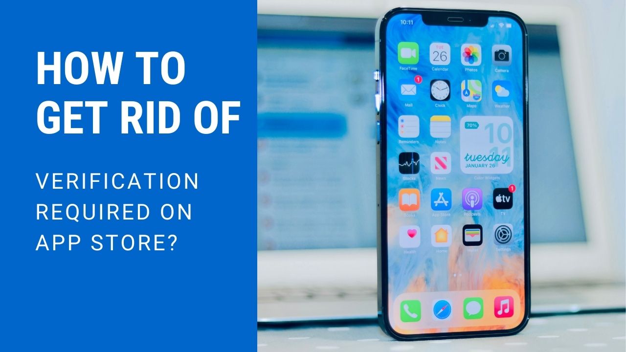 how to get rid of verification required on app store